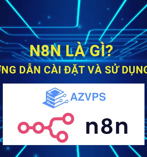 N8n Là Gì? Hướng Dẫn Cách Cài Đặt Và Sử Dụng N8n Cho Người Mới Bắt Đầu
